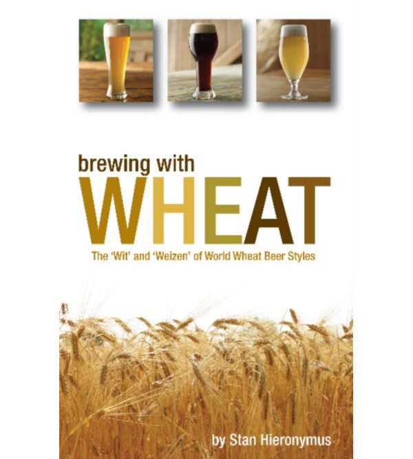 Пшеничне пиво (Brewing with Wheat)